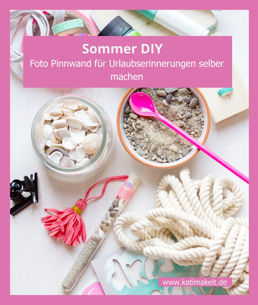 Sommer Ferien DIY: Foto Pinnwand für Urlaubserinnerungen selber