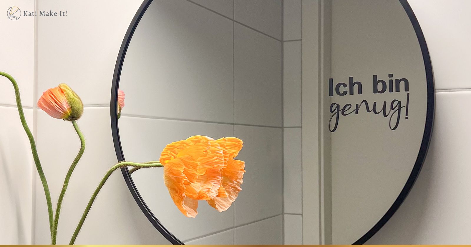 Selbstliebe zum Valentinstag: Pimp your Spiegel mit Sprüchen für mehr Selbstliebe |  Das besondere Valentinstags-DIY inkl. 30 Tage Self-Care-Challenge & Affirmationen für deinen Spiegel + mehr Plotter Ideen mit Brother ScanNCut Schneideplotter