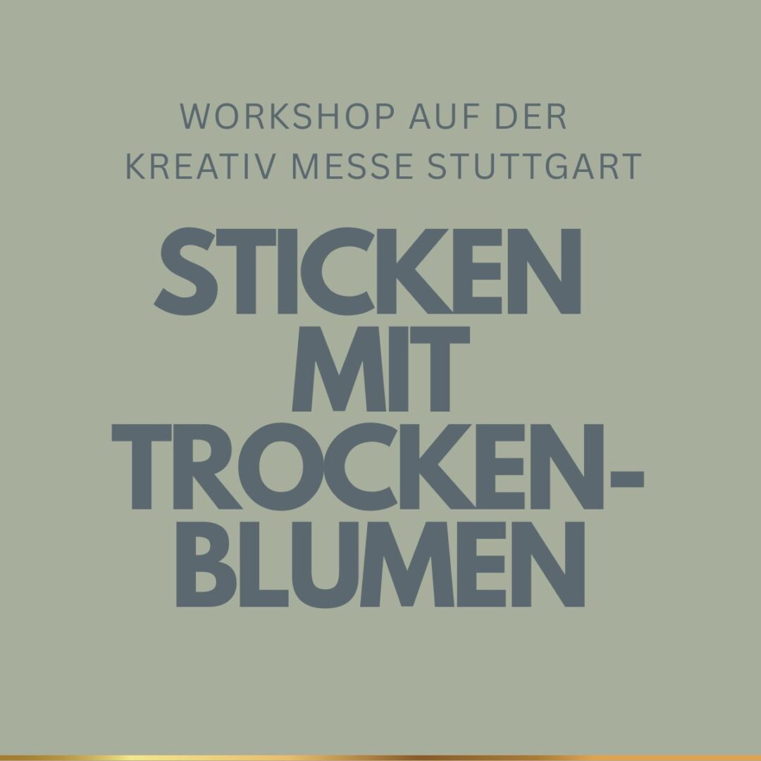 Workshop - Sticken mit Trockenblumen - 11.04.2026